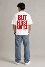 BUT FIRST COFFEE